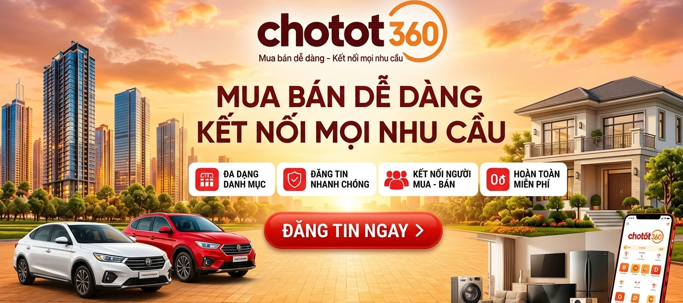 Chợ Tốt 360 - Mua bán dễ dàng, kết nối mọi nhu cầu