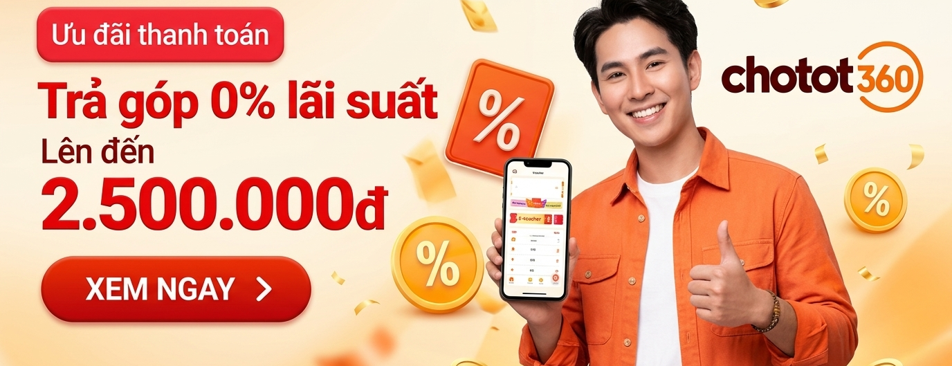 Ưu đãi thanh toán - Trả góp 0% lãi suất lên đến 2.500.000đ